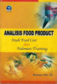 Analisis Food Product, Studi Food Cost dan Pedoman Training