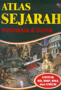 Image of ATLAS SEJARAH INDONESIA DAN DUNIA