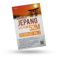 BAHASA JEPANG SISTEM 52M VOLUME 2