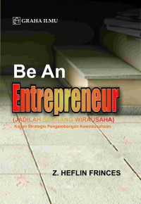 BE AN ENTERPRENEUR