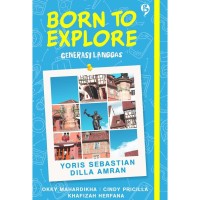 Image of BORN TO EXPLORE GENERASI LANGGAS