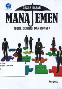 Dasar-Dasar Manajemen, Teori, Defenisi Dan Konsep