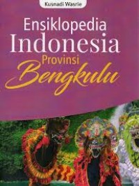 ENSIKLOPEDIA INDONESIA PROVINSI BENGKULU