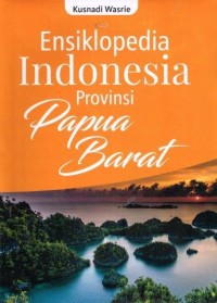 ENSIKLOPEDIA INDONESIA PROVINSI PAPUA BARAT