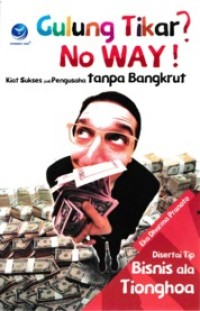 Image of GULUNG TIKAR? NO WAY! KIAT SUKSES JADI PENGUSAHA TANPA BANGKRUT