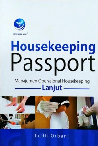 HOUSEKEEPING PASSPORT, MANAJEMEN OPERASIONAL HOUSKEEPING LANJUT