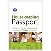 HOUSEKEEPING PASSPORT, MANAJEMEN OPERASIONAL HOUSKEEPING DASAR
