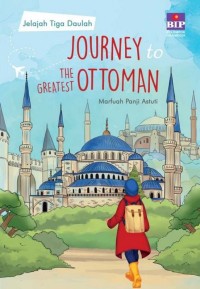 Image of JELAJAH TIGA DAULAH : JOURNEY TO THE GREATEST OTTOMAN