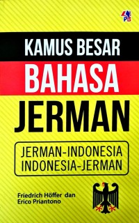 KAMUS BESAR BAHASA JERMAN INDONESIA, INDONESIA-JERMAN