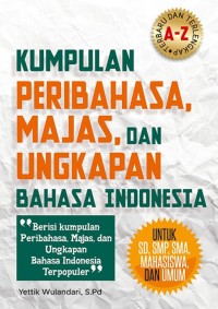 Image of KUMPULAN PERIBAHASA. MAJAS. DAN UNGKAPAN BAHASA INDONESIA UN