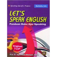 Image of LETS SPEAK ENGLISH : PANDUAN BUKU AJAR SPEAKING