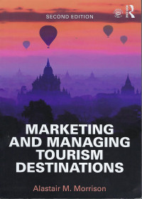 Marketing and Managing Tourism Destinations