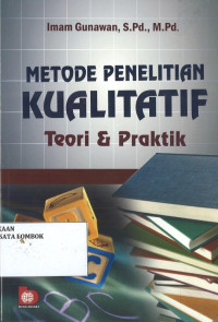 Metode Penelitian Kualitatif : Teori dan Praktik
