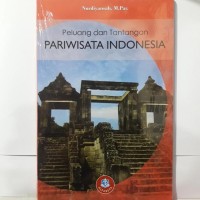 PELUANG DAN TANTANGAN PARIWISATA INDONESIA