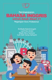 PEMBELAJARAN BAHASA INGGRIS UNTUK ANAK-ANAK ABAD KE-21
