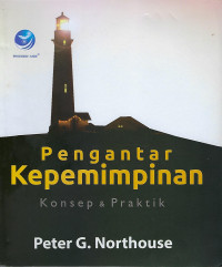 Pengantar Kepemimpinan, Konsep dan Praktik