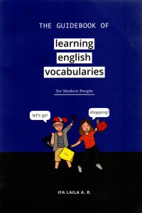 THE GUIDEBOOK OF LEARNING ENGLISH VOCABULARIES FOR MODERN PE